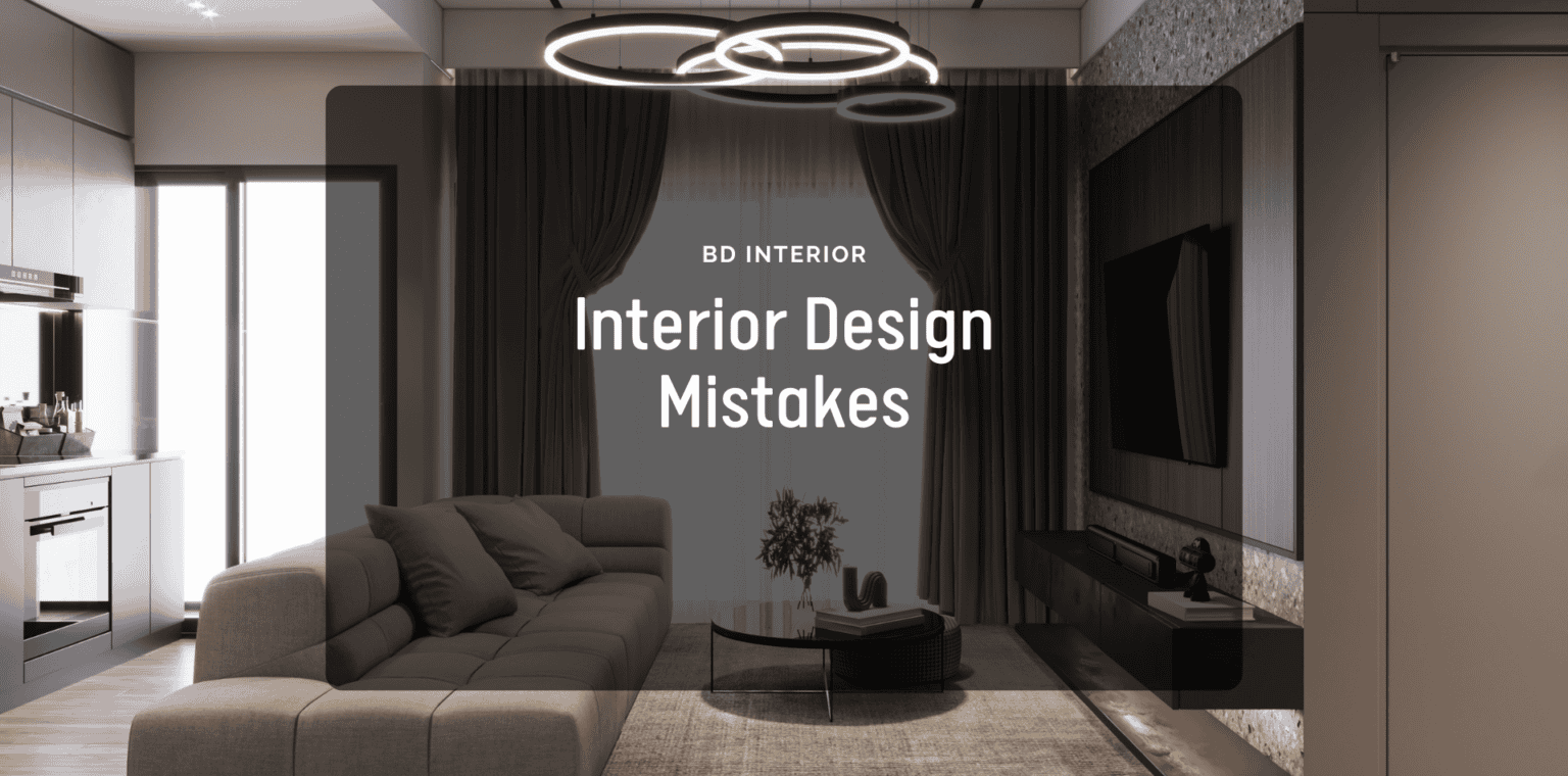 10 Common Interior Design Mistakes Homeowners Make