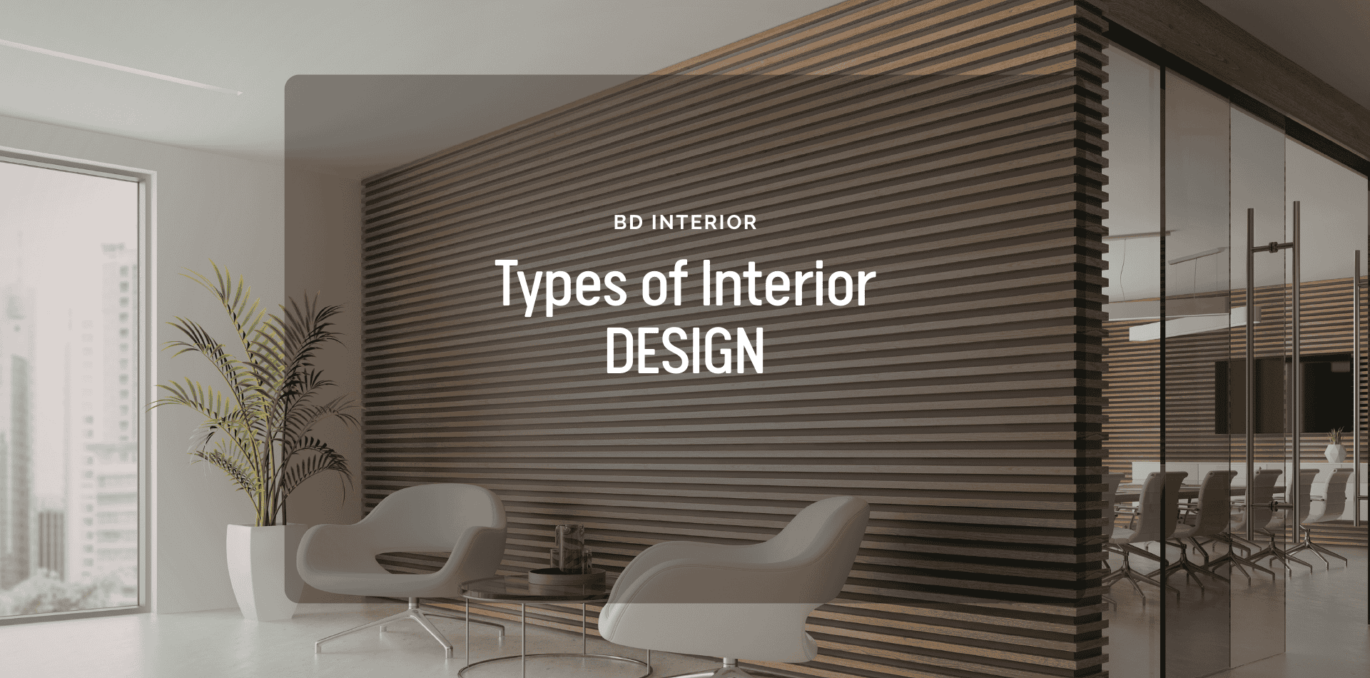 Types of Interior Design: A Comprehensive Guide
