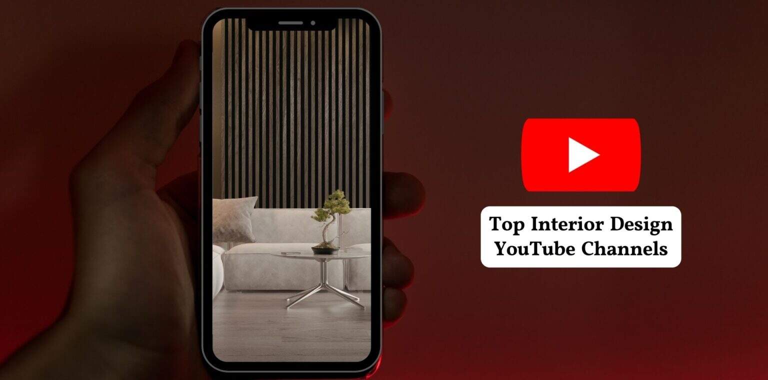 Top 10 Interior Design YouTube Channels for Your Dream Home