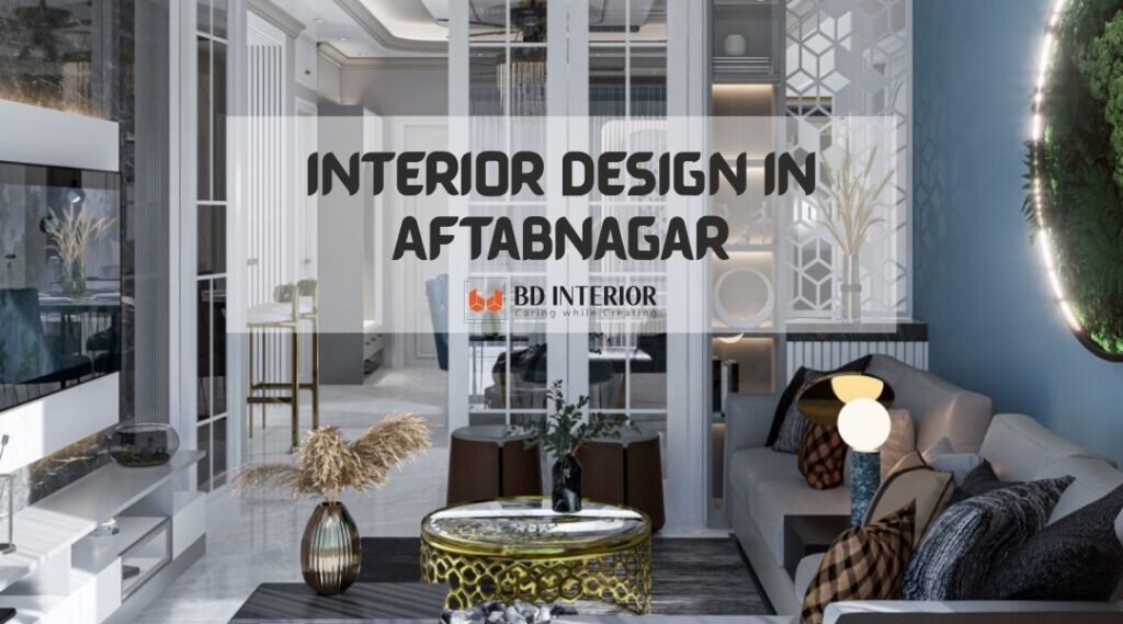 Interior Design in Aftabnagar